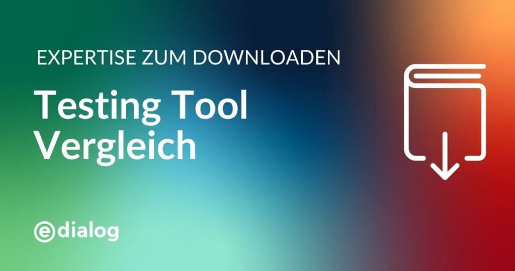 e-dialog Whitepaper Testing Tools Vergleich