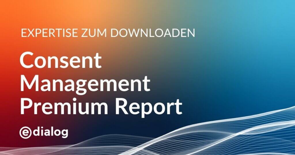 e-dialog Whitepaper Consent Management Premium REPORT