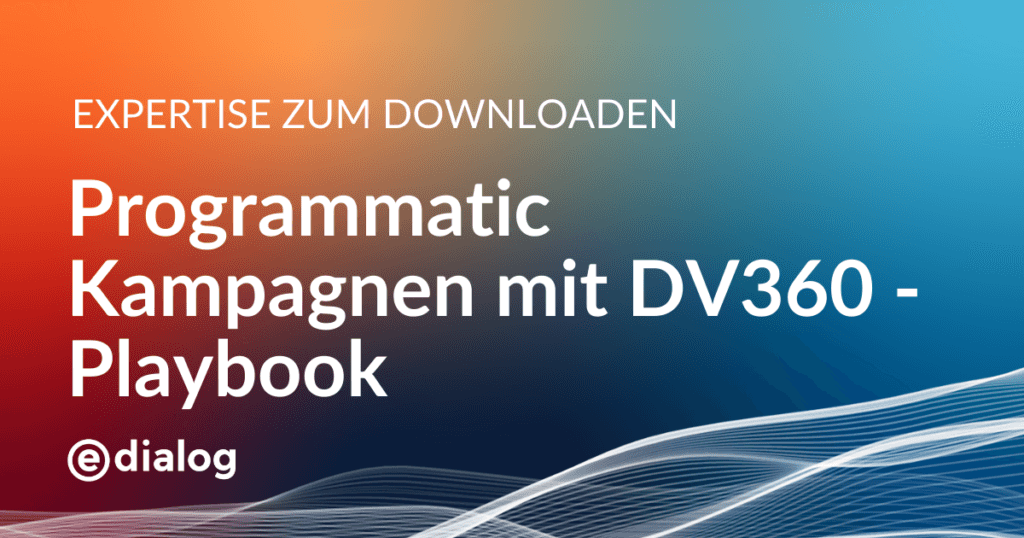 e-dialog Playbook Programmatic mit DV360
