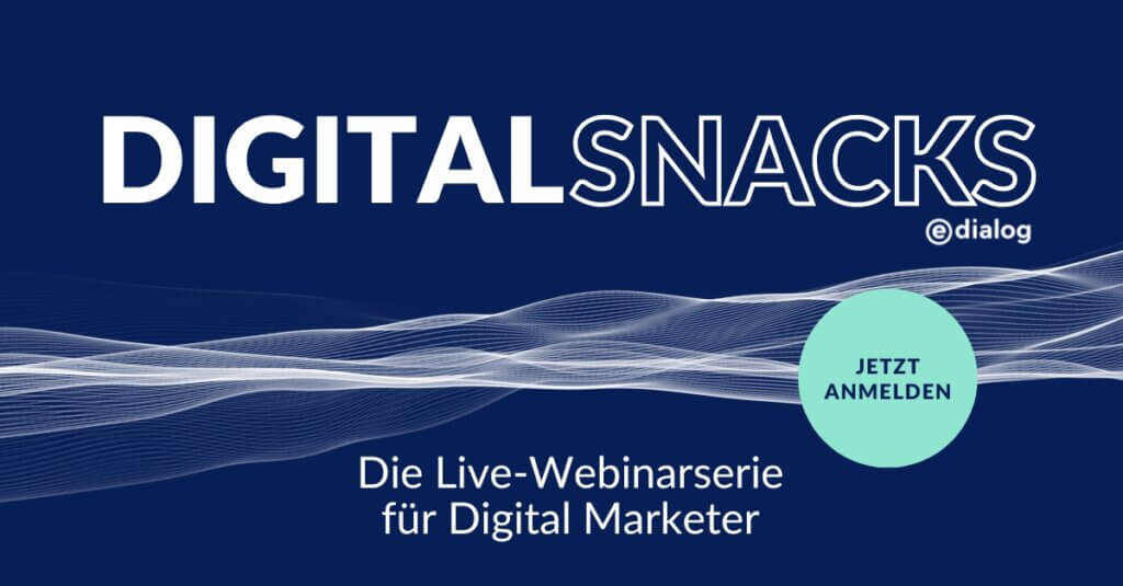 Digital Snacks - die Live-Webinar-Serie für Digital Marketer