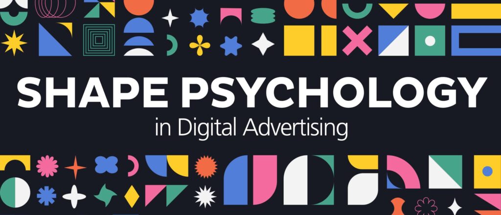 Shape Psychology in Digital Advertising