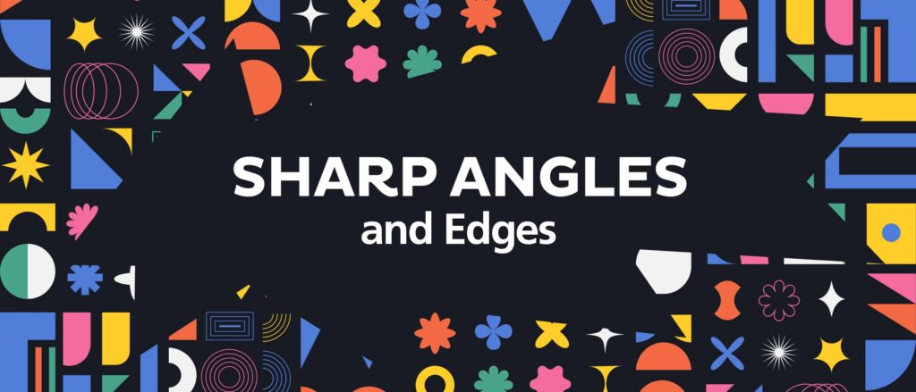 Shape Psychology: Sharp Angles and Edges